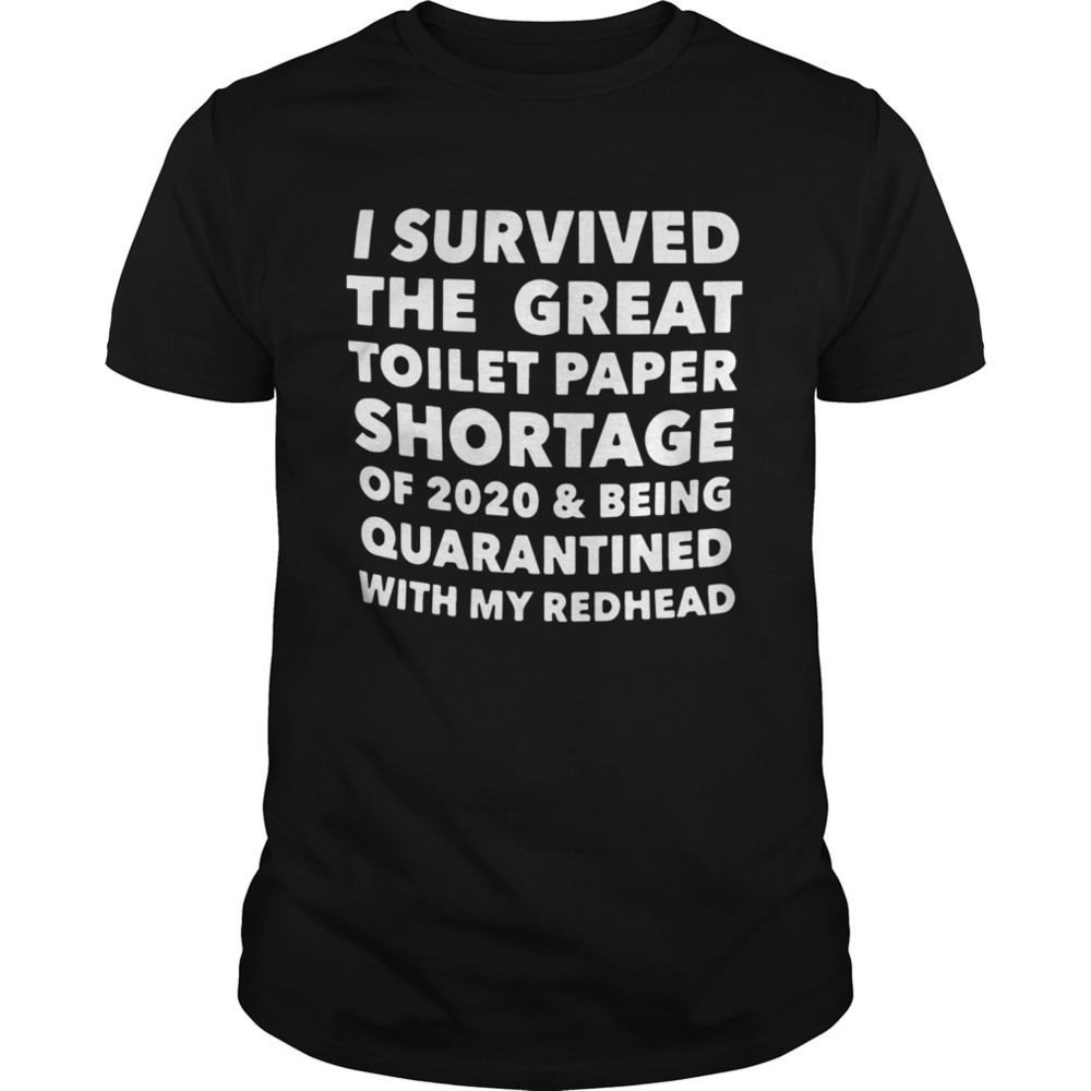 I Survived The Great Toilet Paper Shortage Of 2020 Shirt